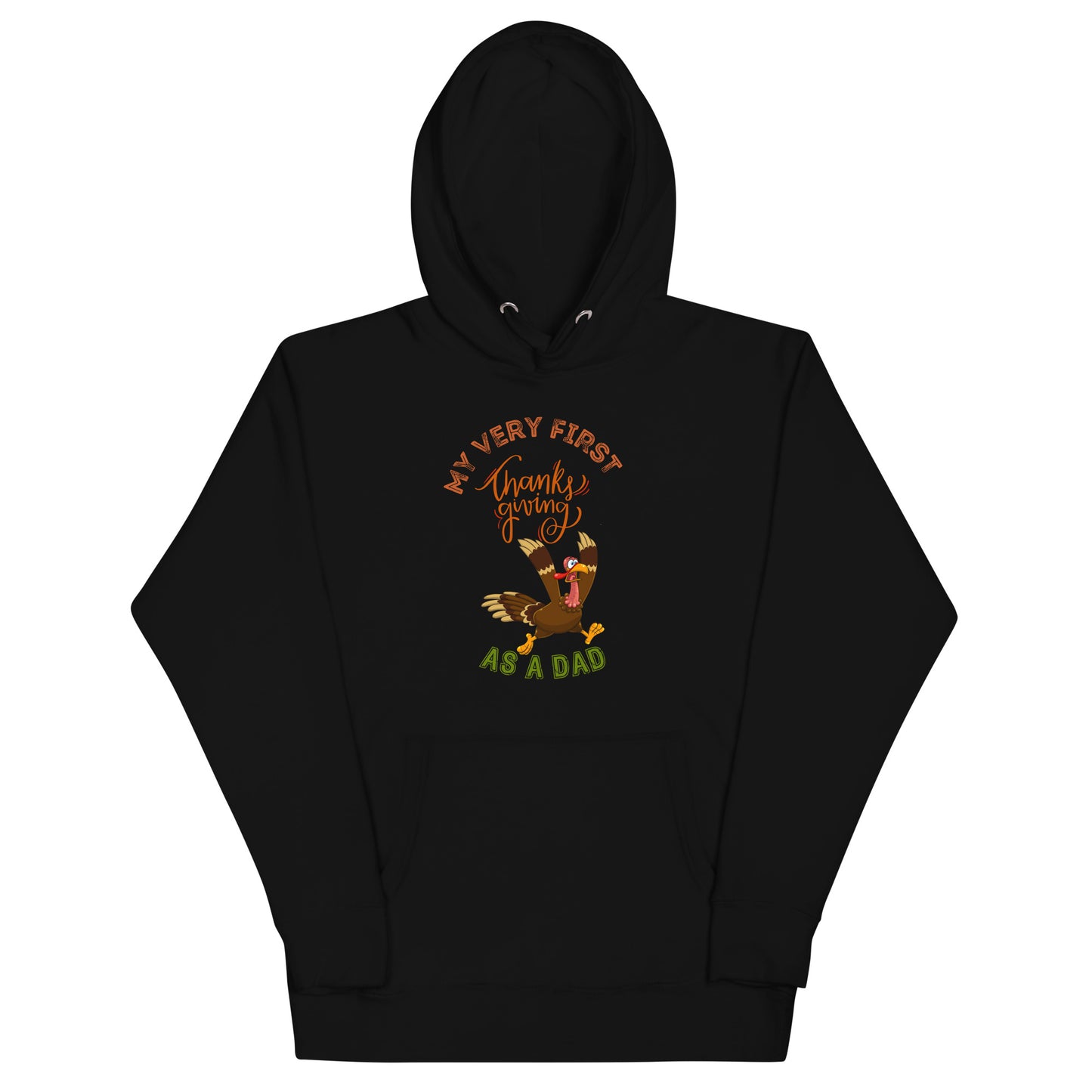 My Very First Thanksgiving as a Dad Unisex Hoodie