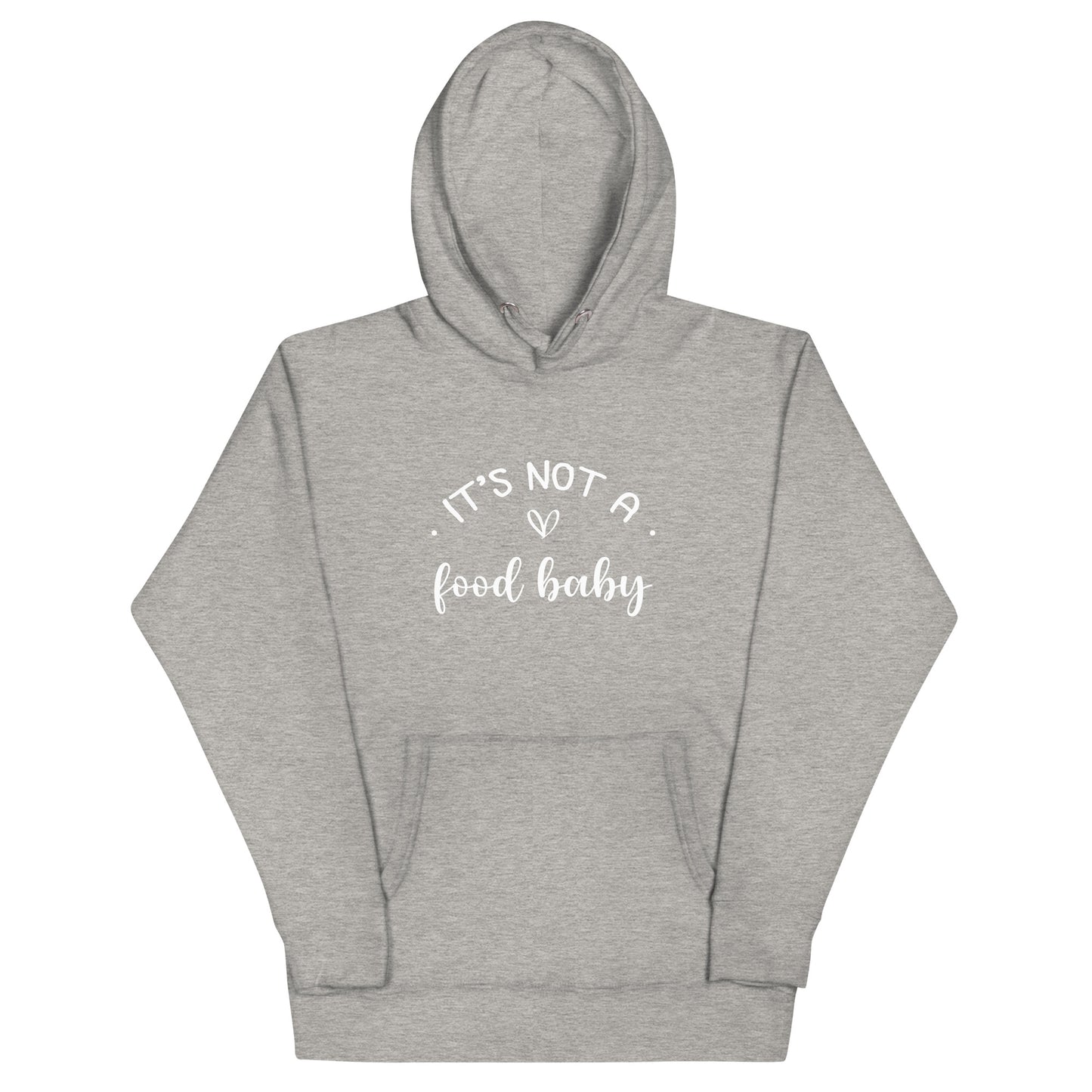 It's Not A Food Baby Unisex Hoodie