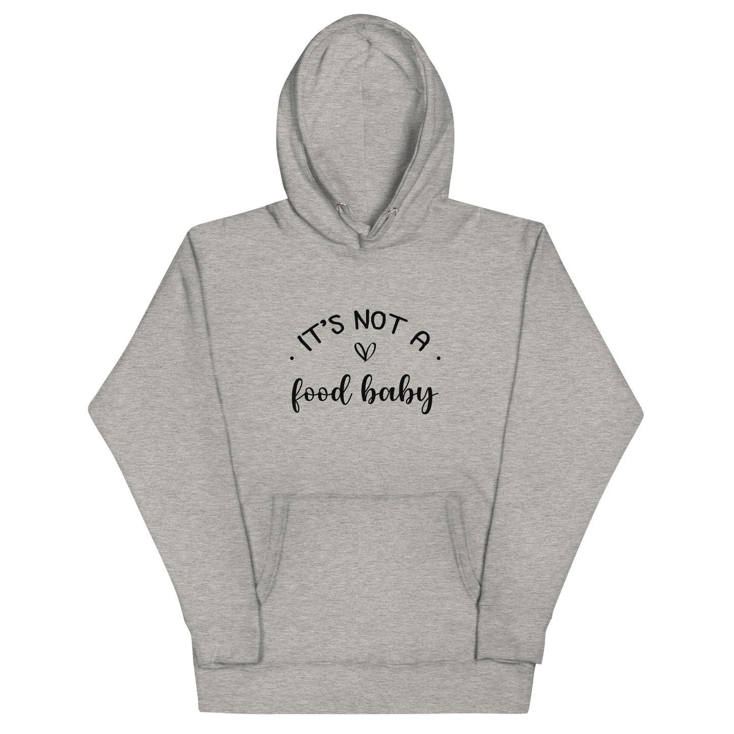 It's Not A Food Baby Unisex Hoodie