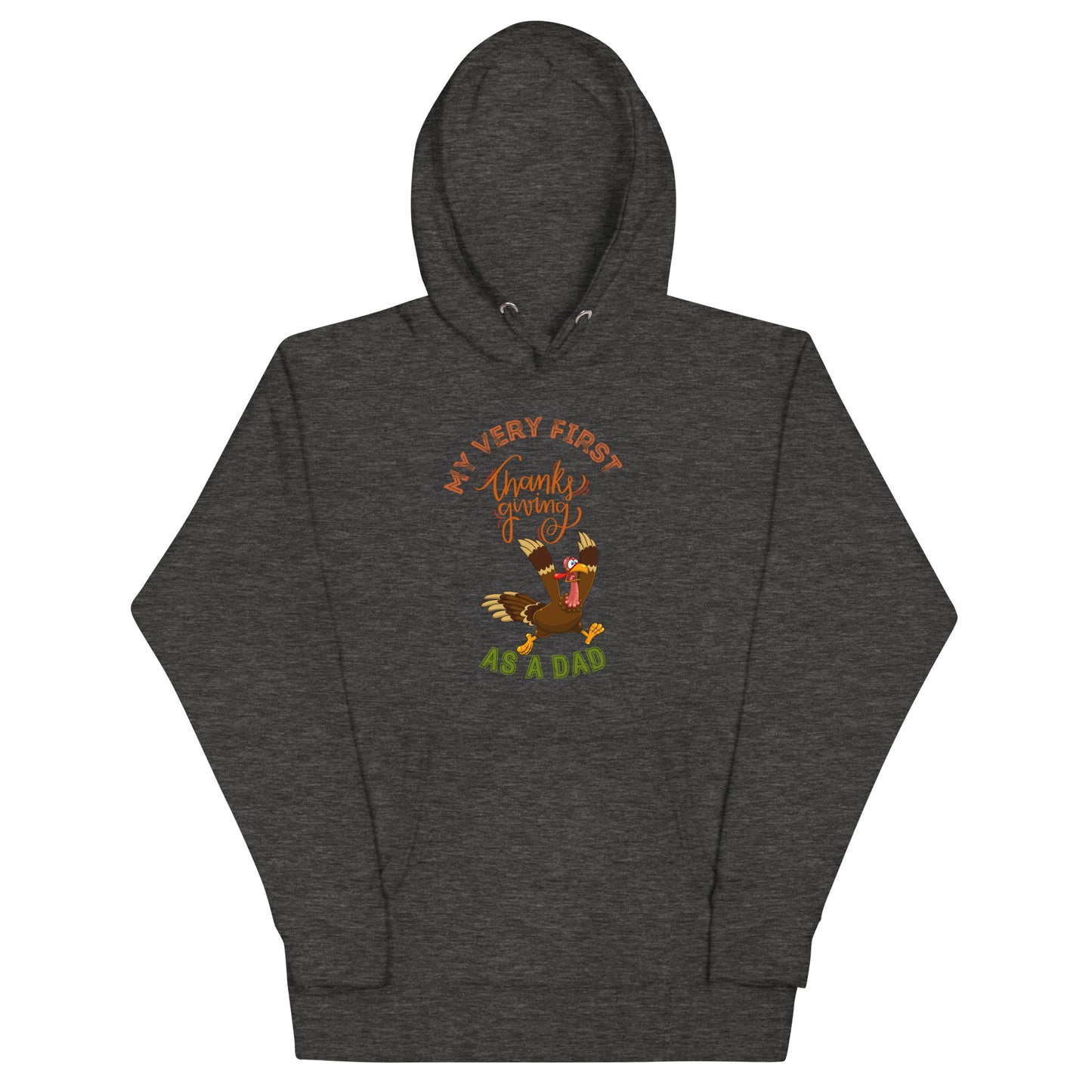 My Very First Thanksgiving as a Dad Unisex Hoodie