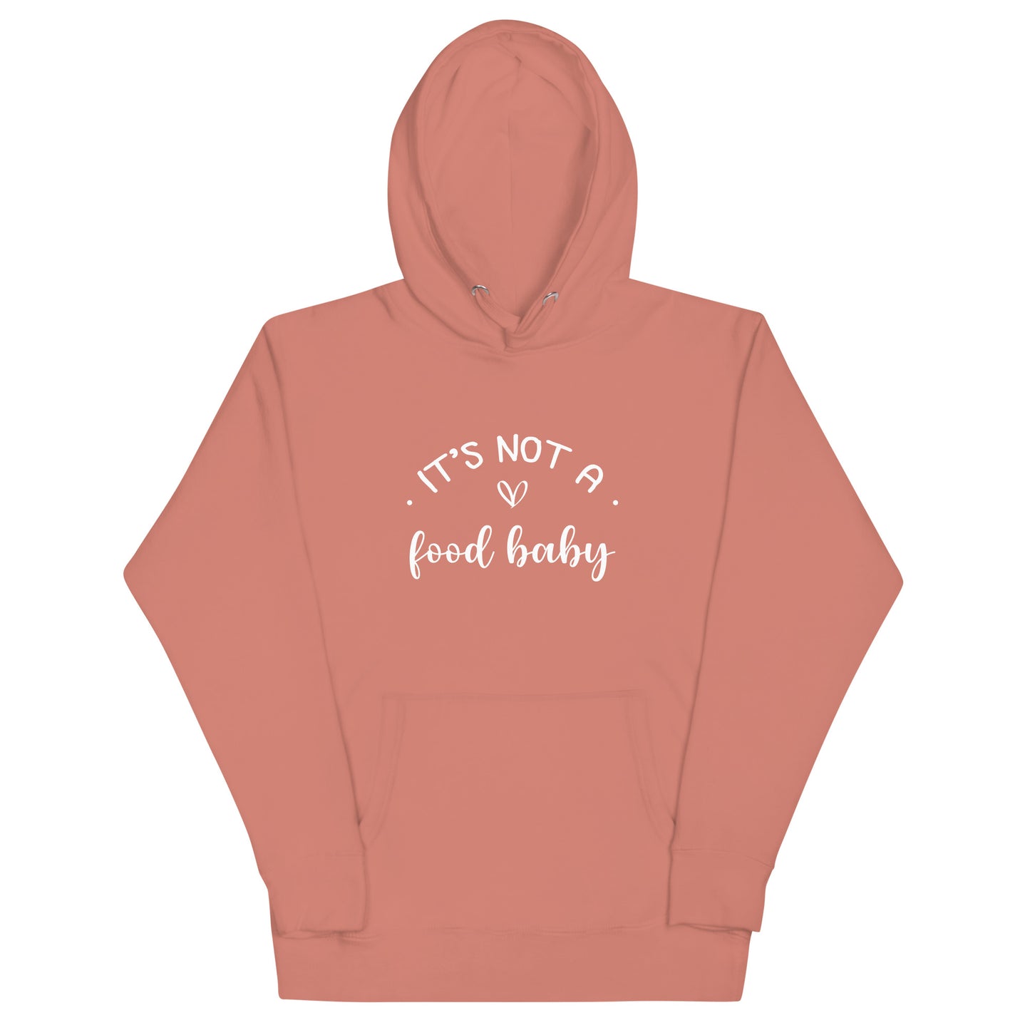 It's Not A Food Baby Unisex Hoodie