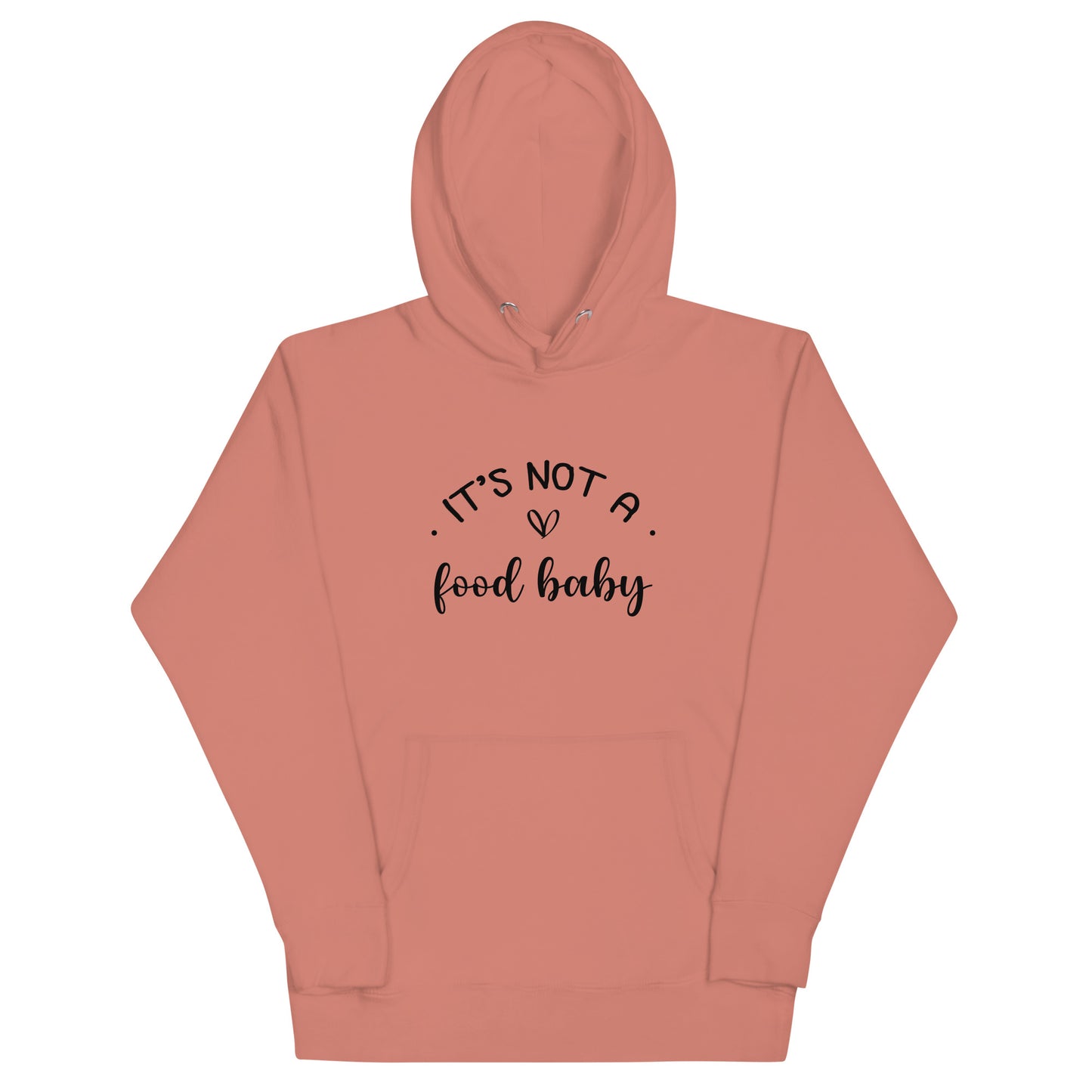 It's Not A Food Baby Unisex Hoodie