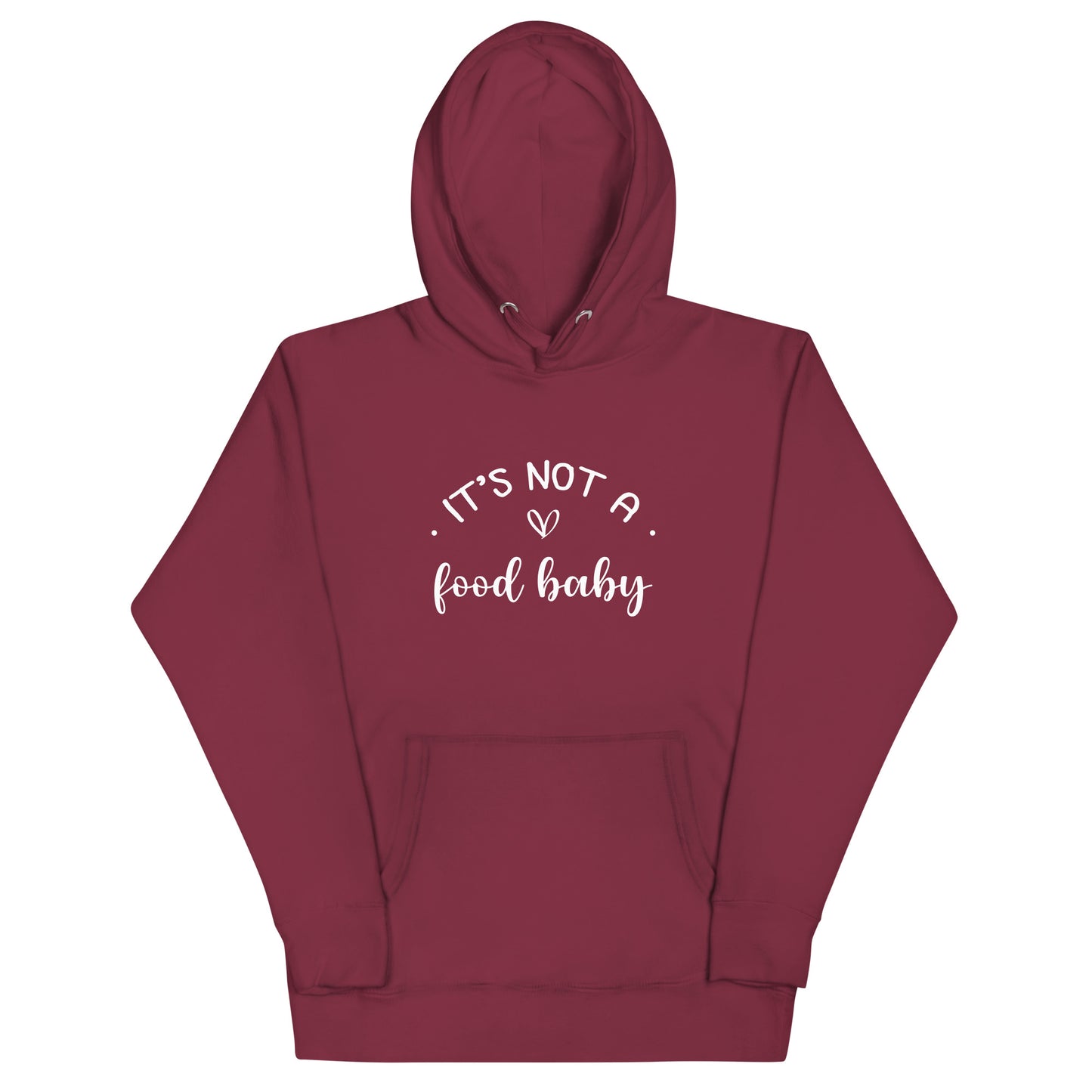 It's Not A Food Baby Unisex Hoodie