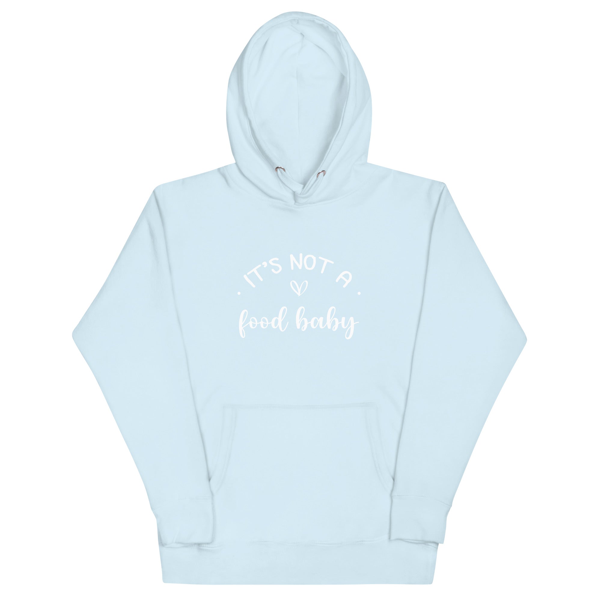 It's Not A Food Baby Unisex Hoodie