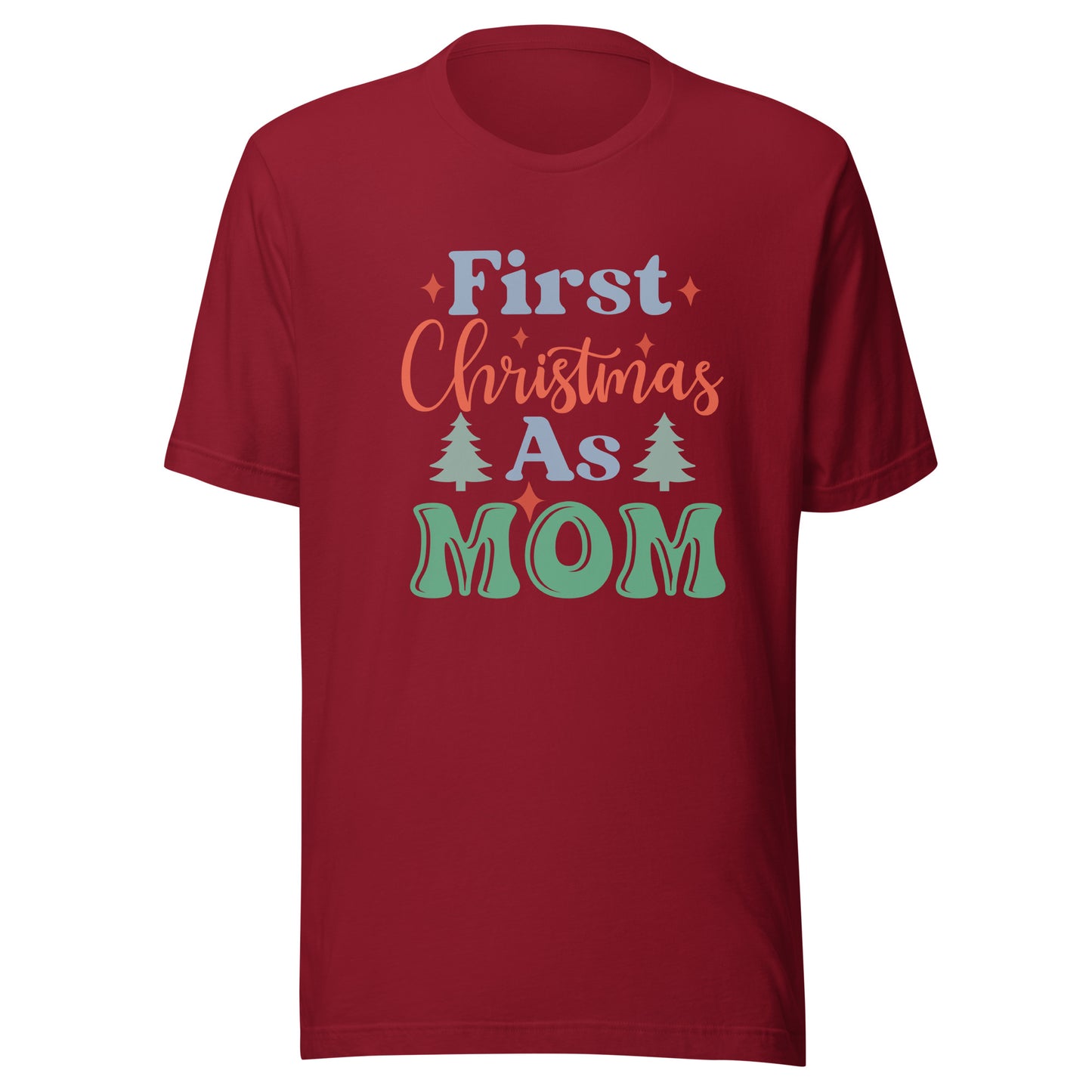 First Christmas as Mom Unisex t-shirt