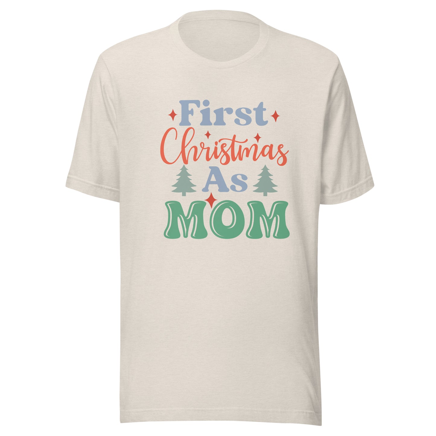 First Christmas as Mom Unisex t-shirt