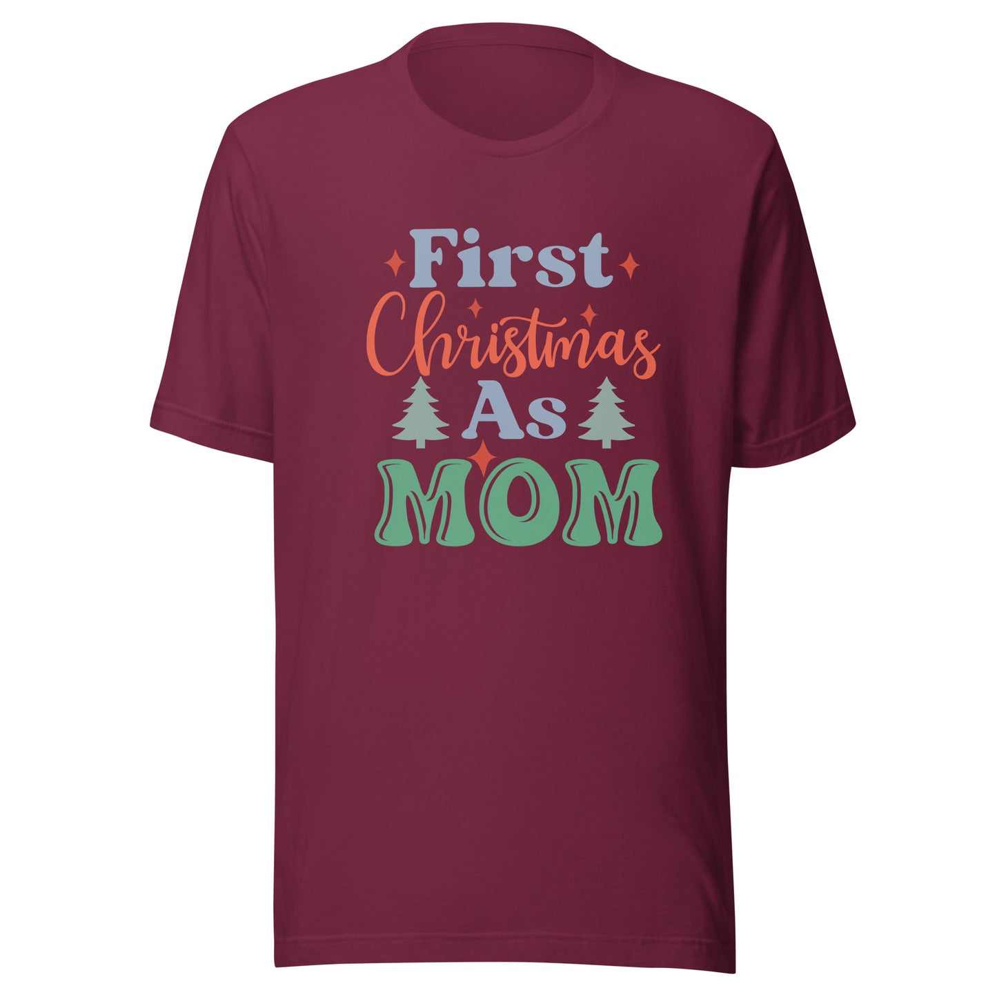 First Christmas as Mom Unisex t-shirt