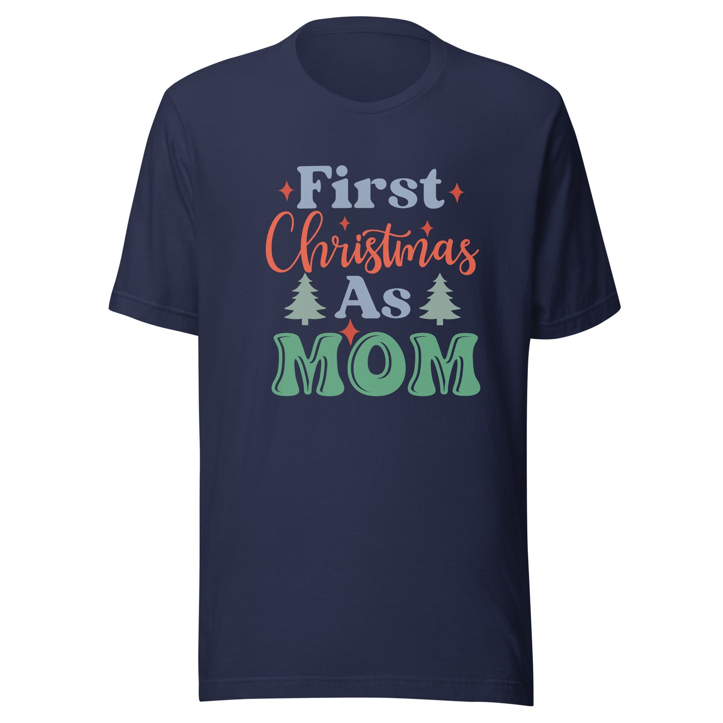 First Christmas as Mom Unisex t-shirt