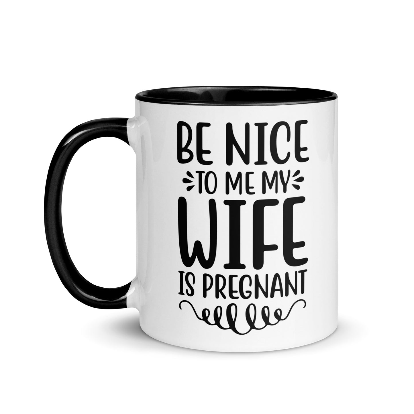 Be Nice To Me My Wife Is Pregnant Mug with Color Inside