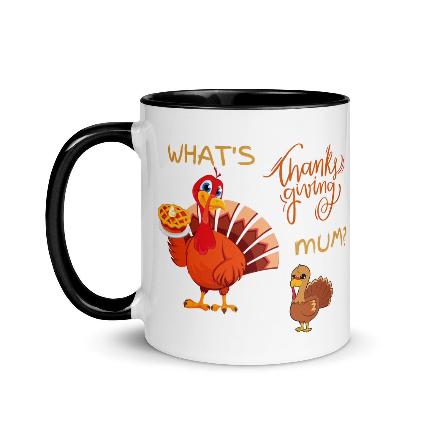 What's Thanksgiving Mum? Mug with Color Inside