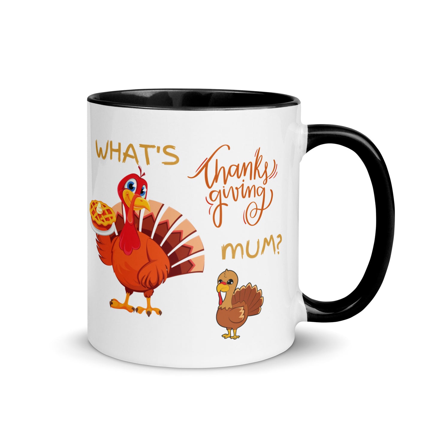 What's Thanksgiving Mum? Mug with Color Inside