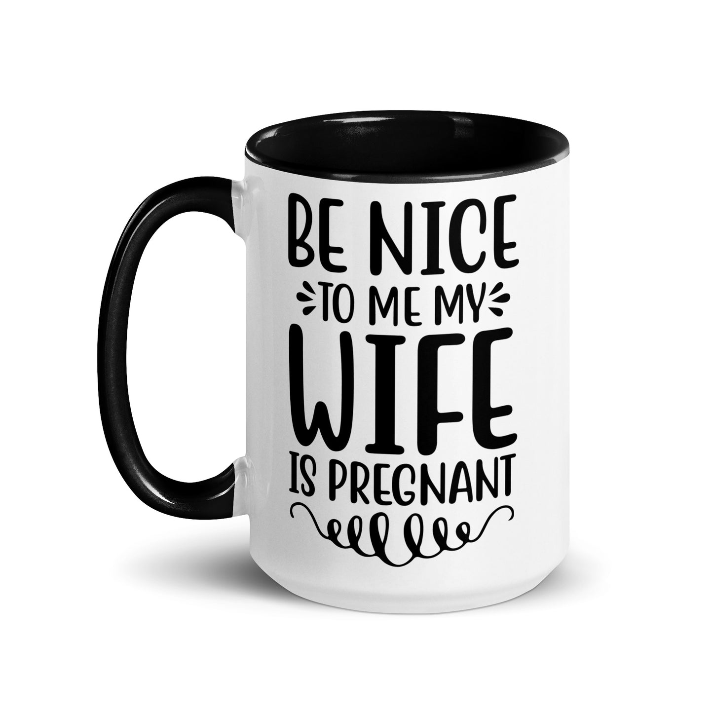 Be Nice To Me My Wife Is Pregnant Mug with Color Inside