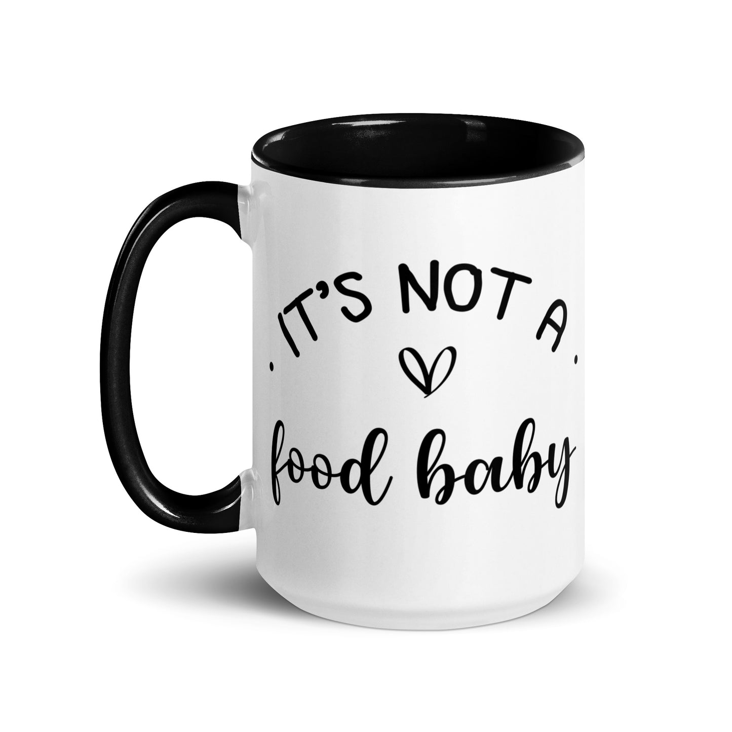 It's Not a Food Baby Mug with Color Inside