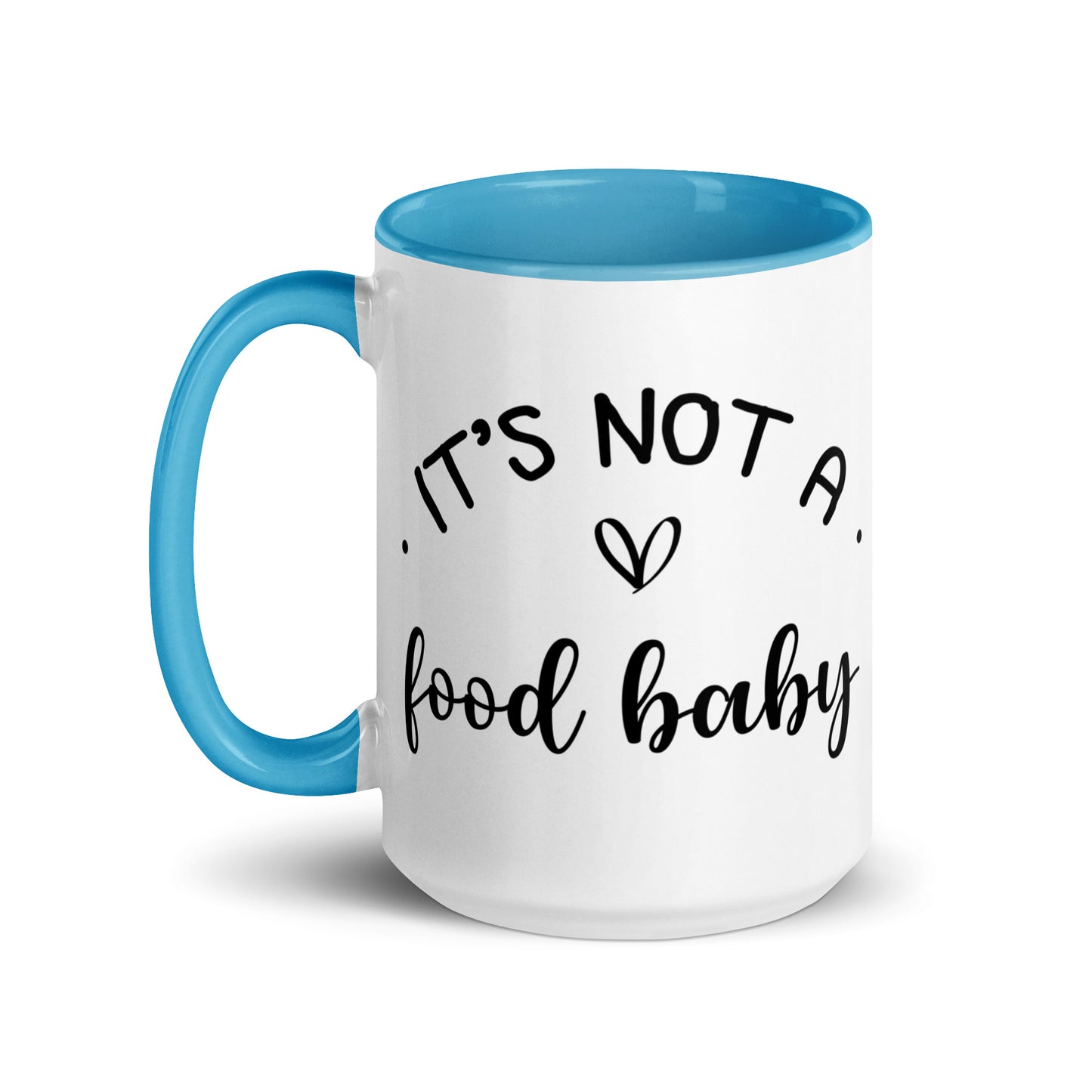 It's Not a Food Baby Mug with Color Inside