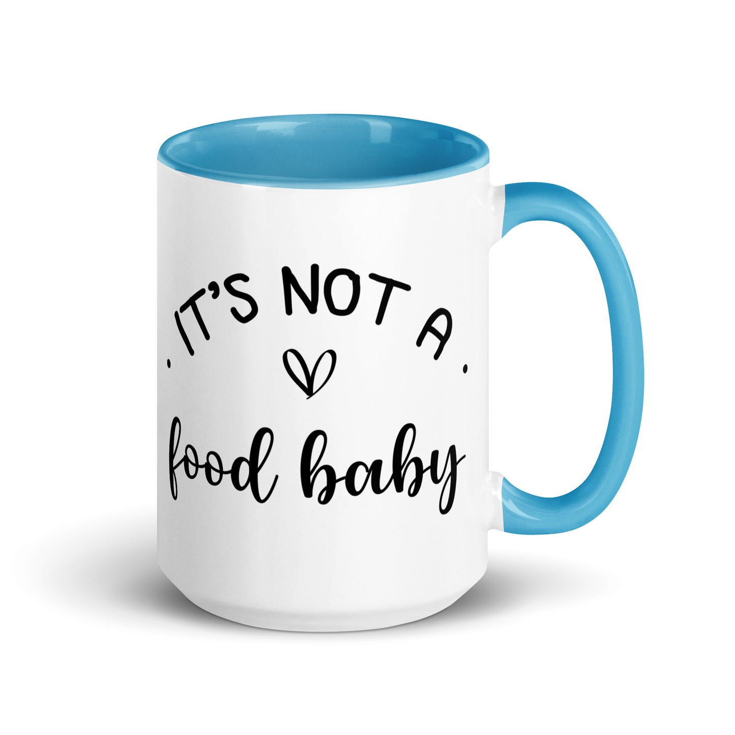 It's Not a Food Baby Mug with Color Inside