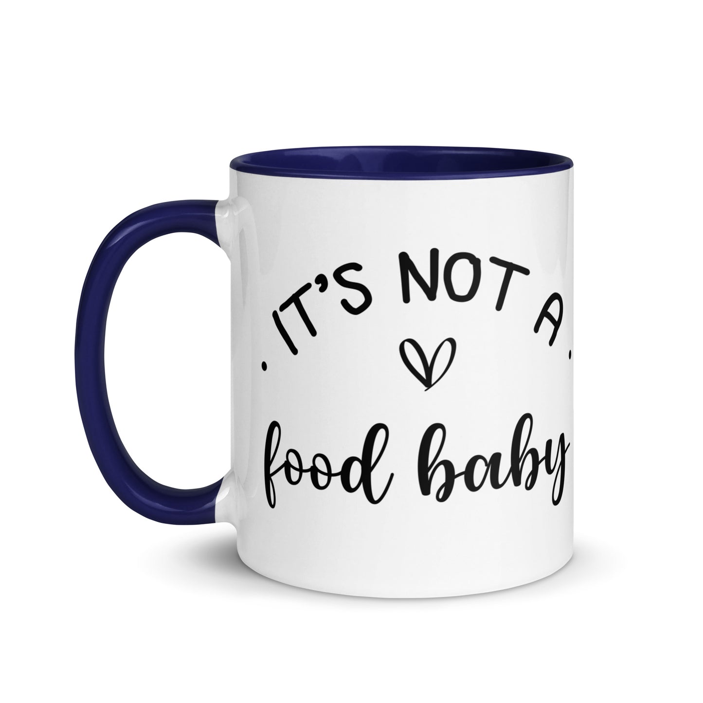 It's Not a Food Baby Mug with Color Inside