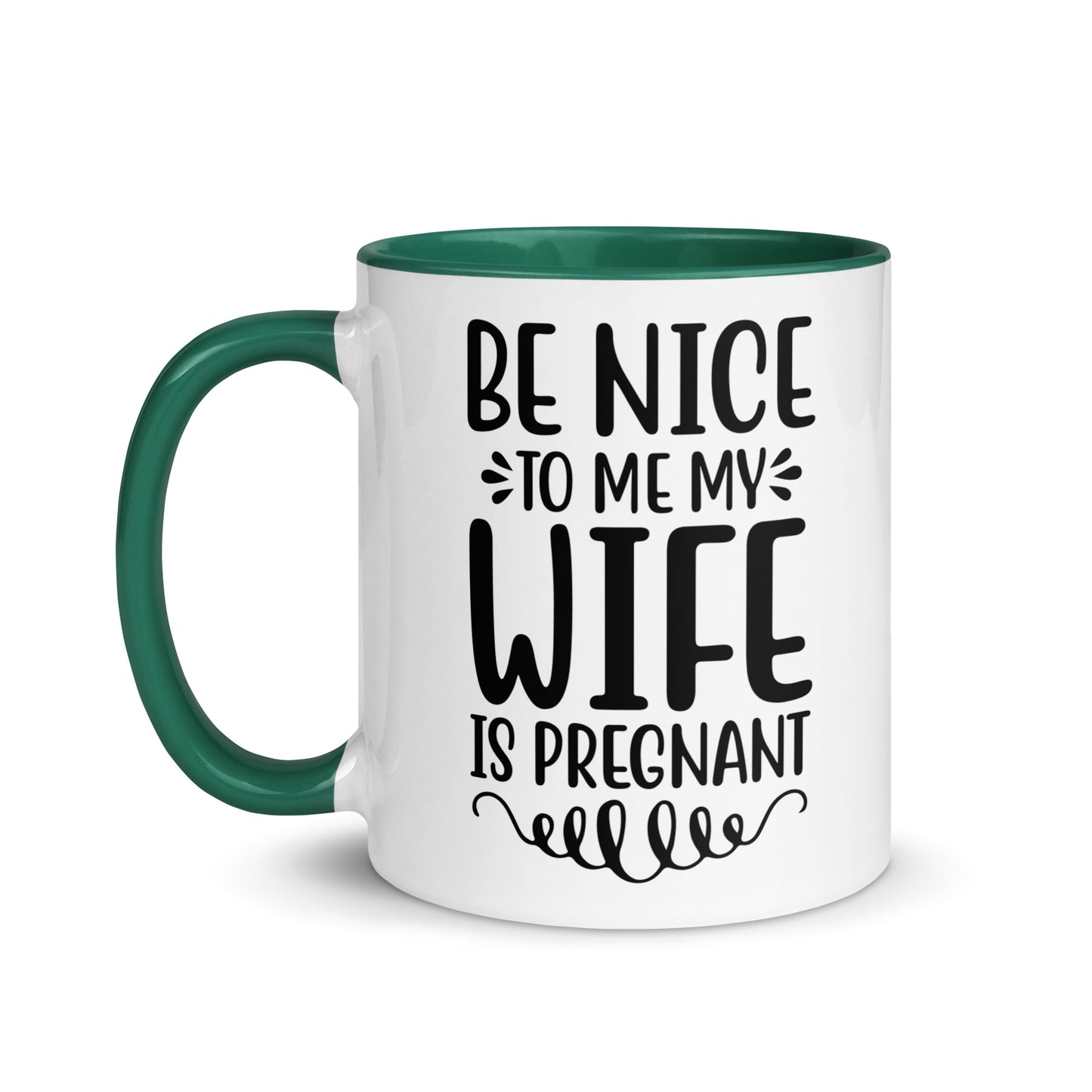 Be Nice To Me My Wife Is Pregnant Mug with Color Inside