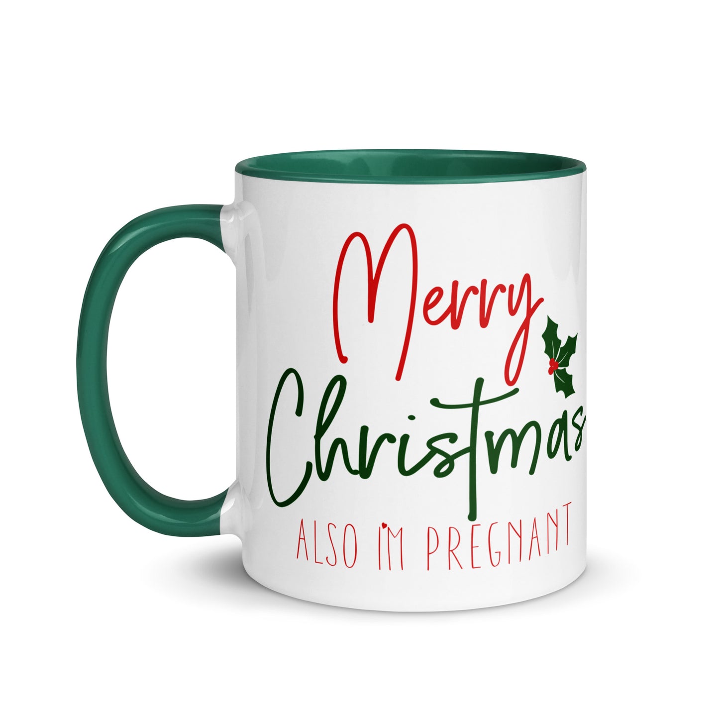 Merry Christmas - Also I'm Pregnant Mug with Color Inside