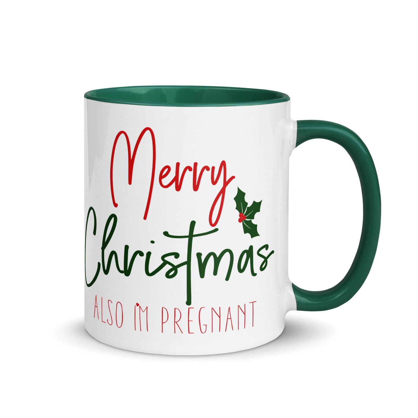 Merry Christmas - Also I'm Pregnant Mug with Color Inside