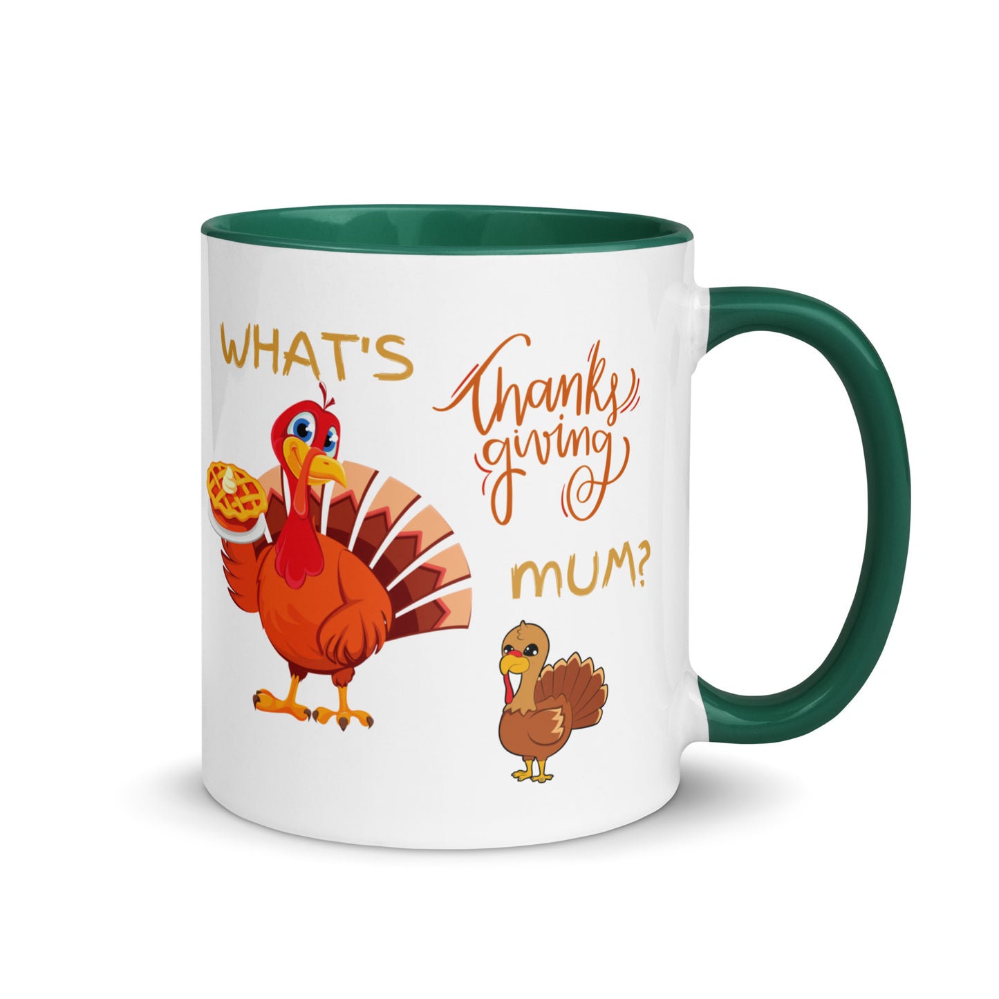 What's Thanksgiving Mum? Mug with Color Inside