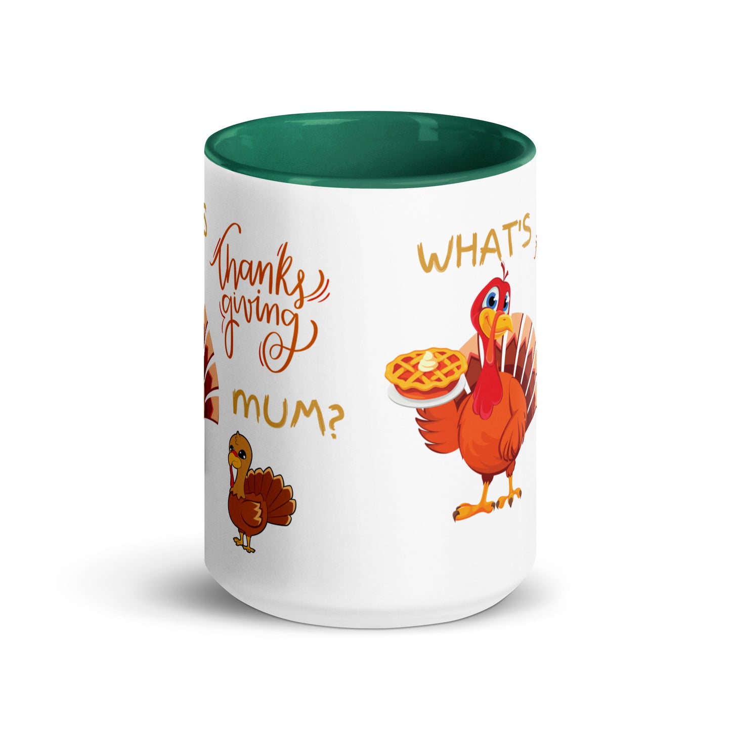 What's Thanksgiving Mum? Mug with Color Inside