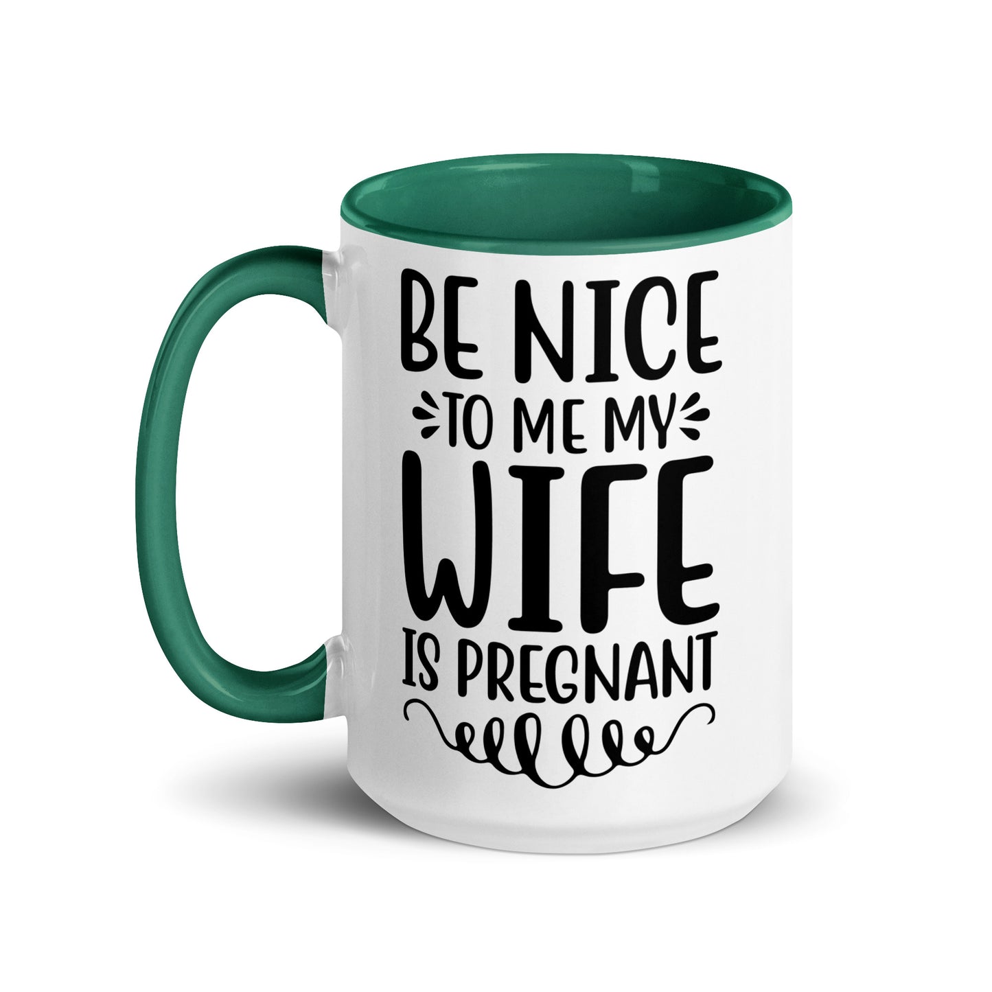 Be Nice To Me My Wife Is Pregnant Mug with Color Inside