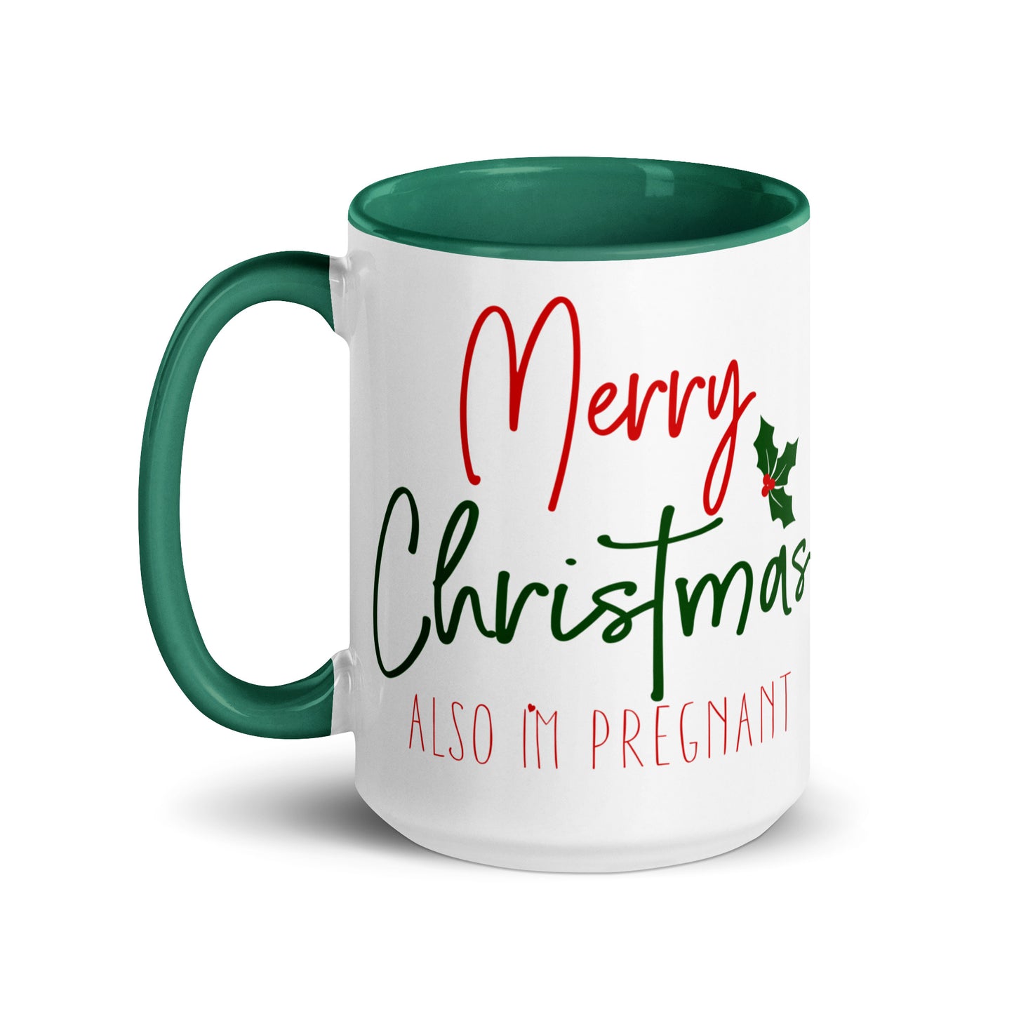 Merry Christmas - Also I'm Pregnant Mug with Color Inside