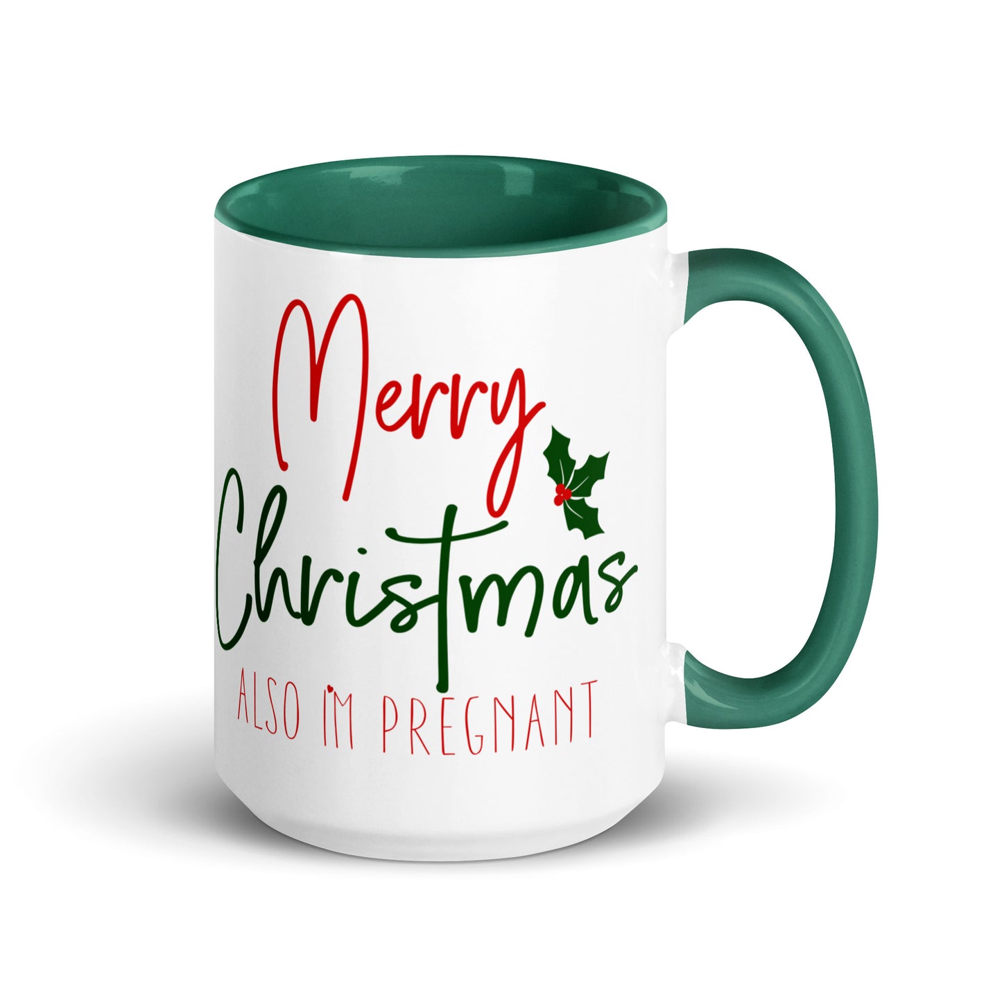 Merry Christmas - Also I'm Pregnant Mug with Color Inside