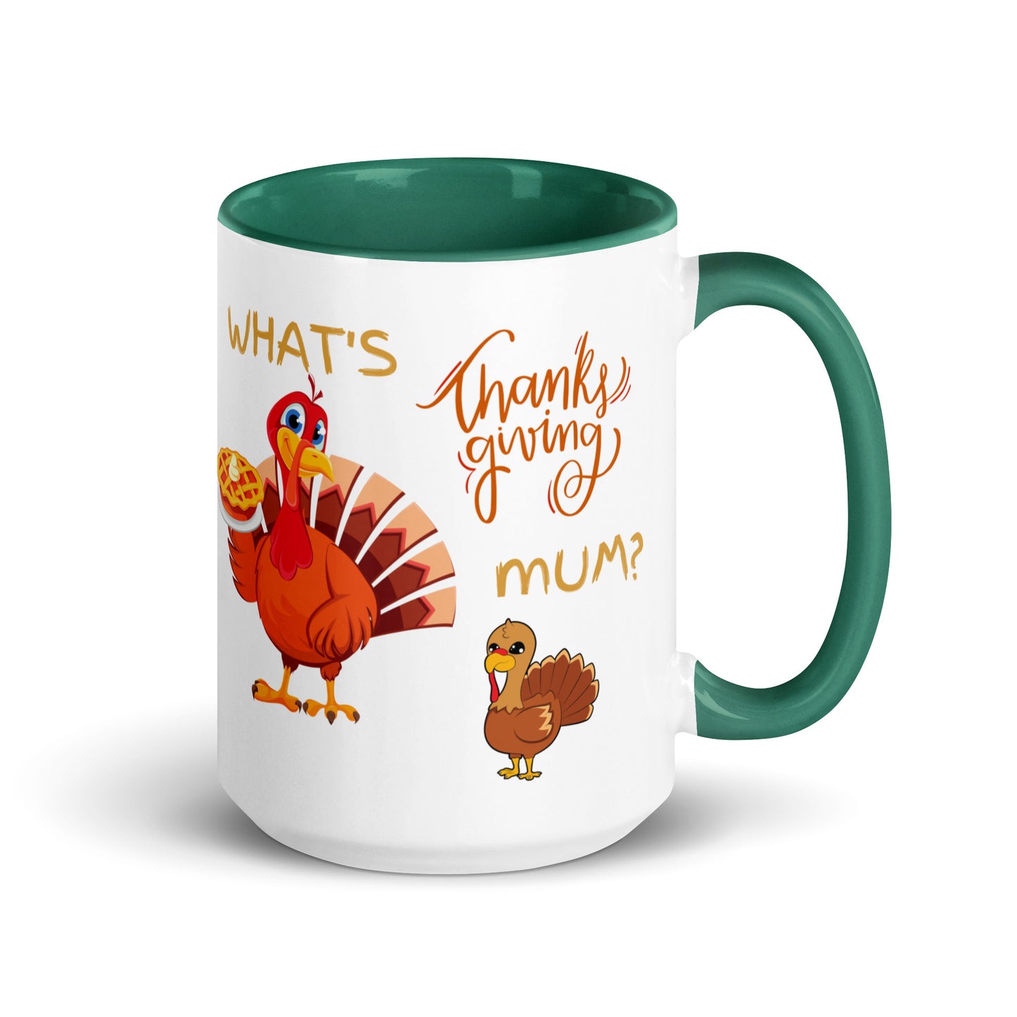 What's Thanksgiving Mum? Mug with Color Inside