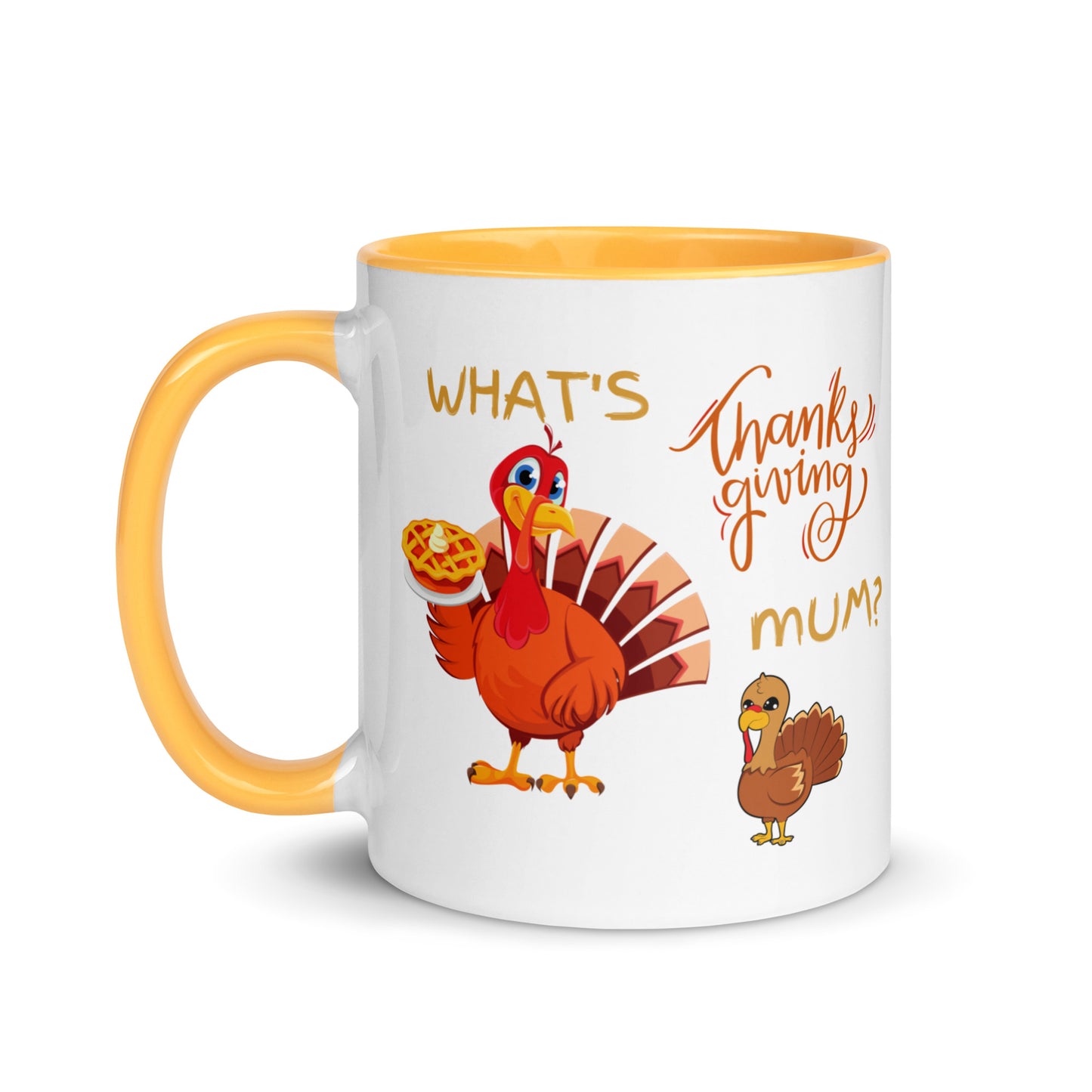 What's Thanksgiving Mum? Mug with Color Inside