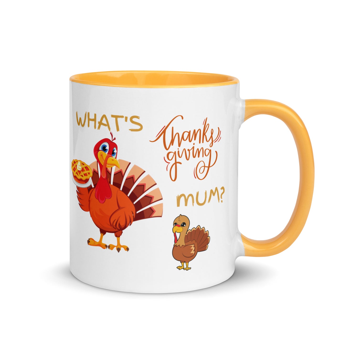 What's Thanksgiving Mum? Mug with Color Inside