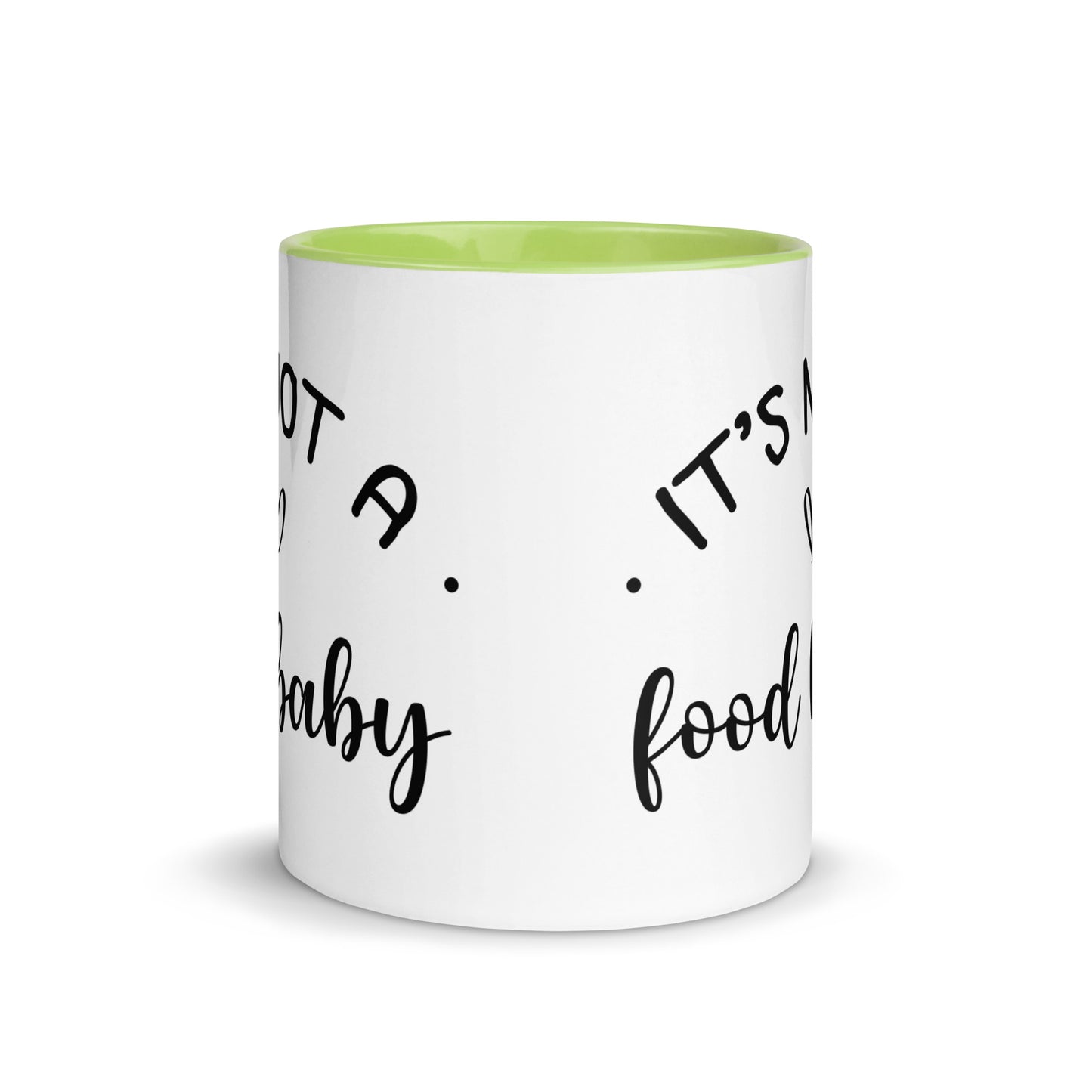 It's Not a Food Baby Mug with Color Inside