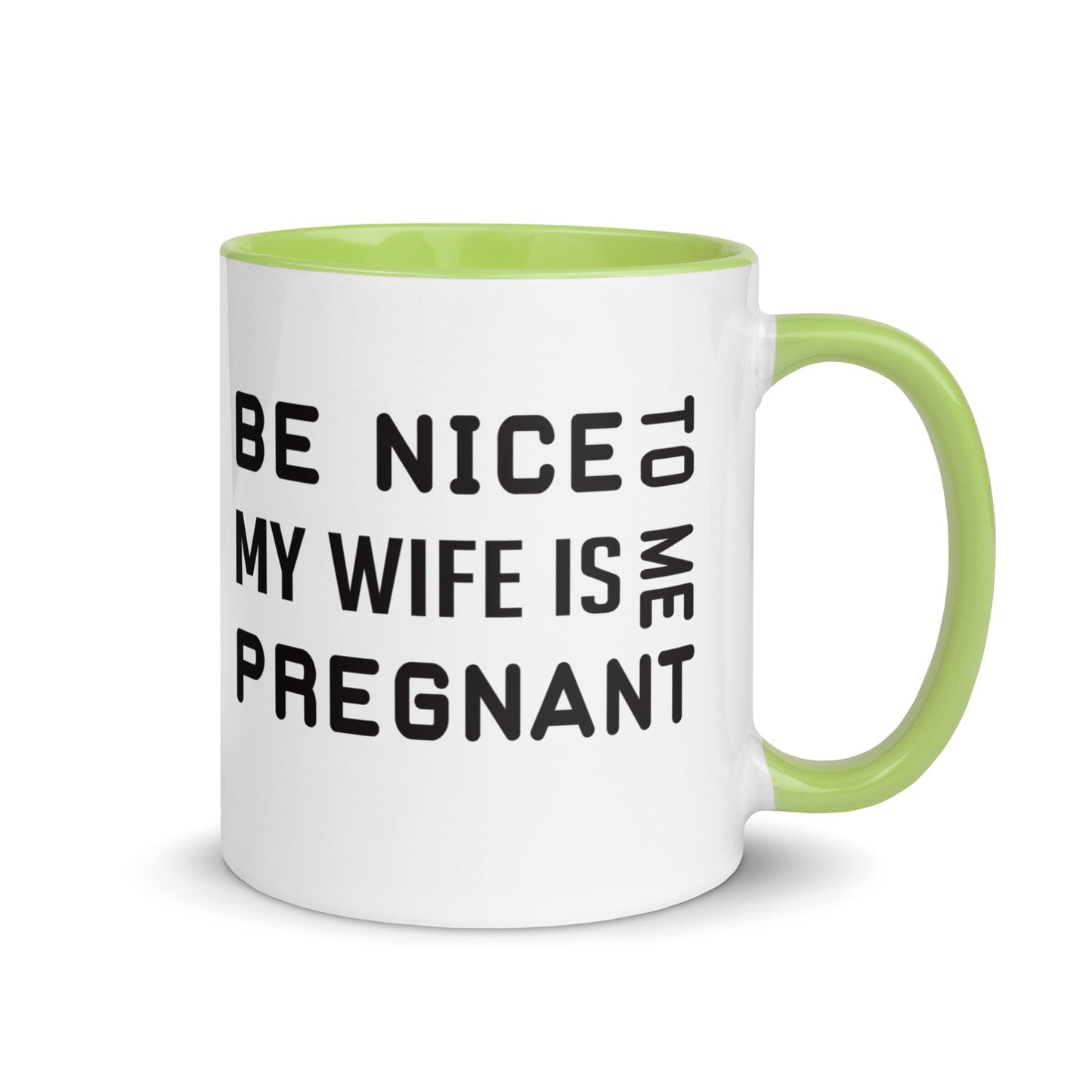 Be Nice To Me My Wife Is Pregnant Mug with Color Inside