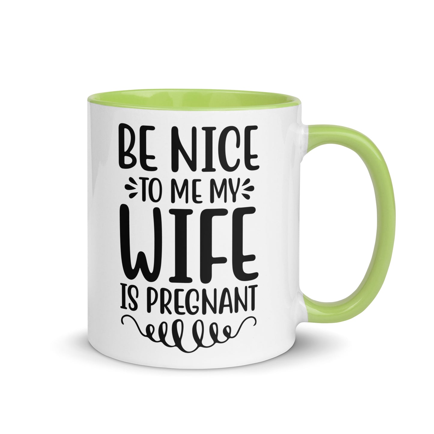 Be Nice To Me My Wife Is Pregnant Mug with Color Inside