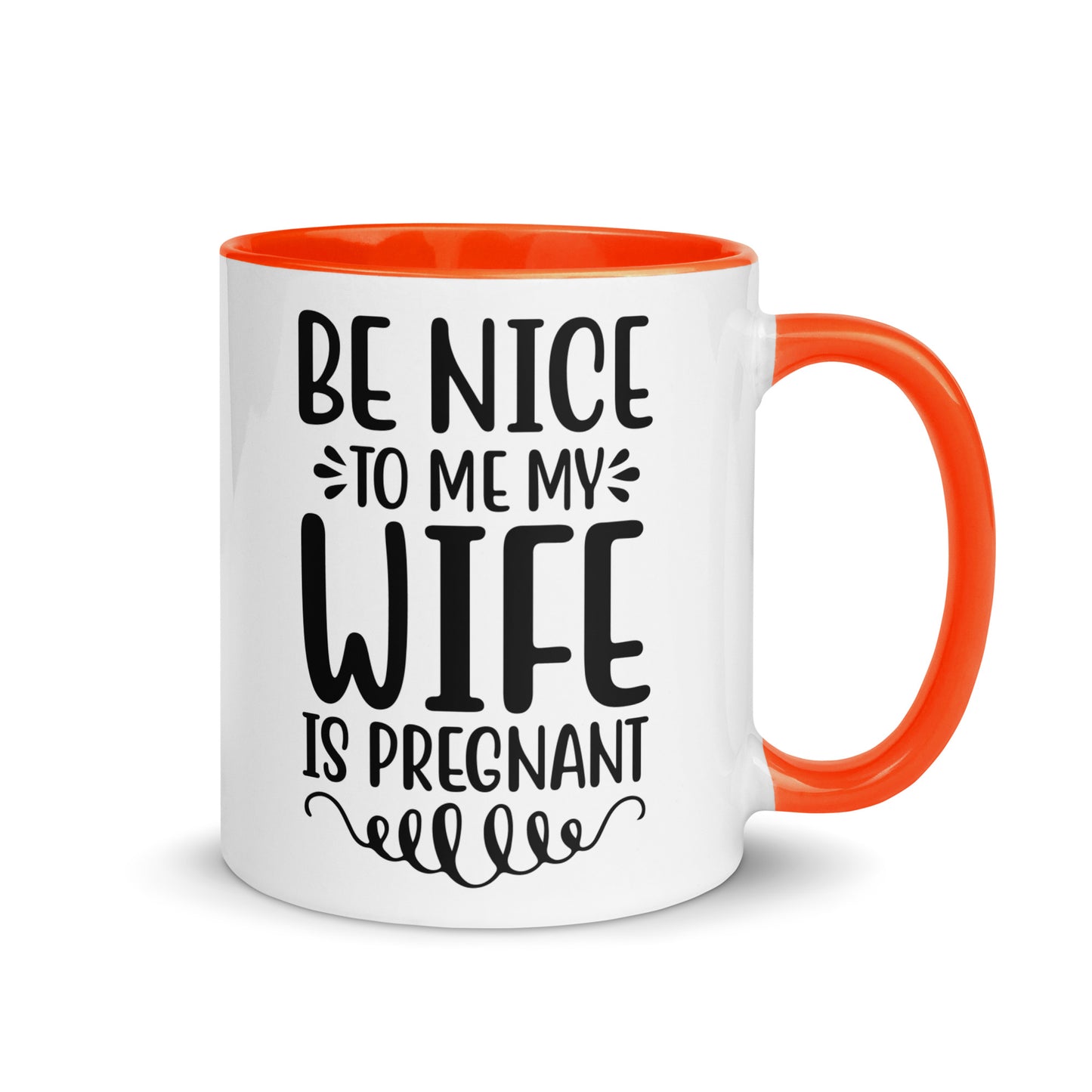 Be Nice To Me My Wife Is Pregnant Mug with Color Inside