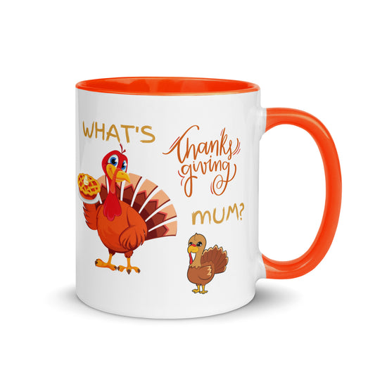 What's Thanksgiving Mum? Mug with Color Inside