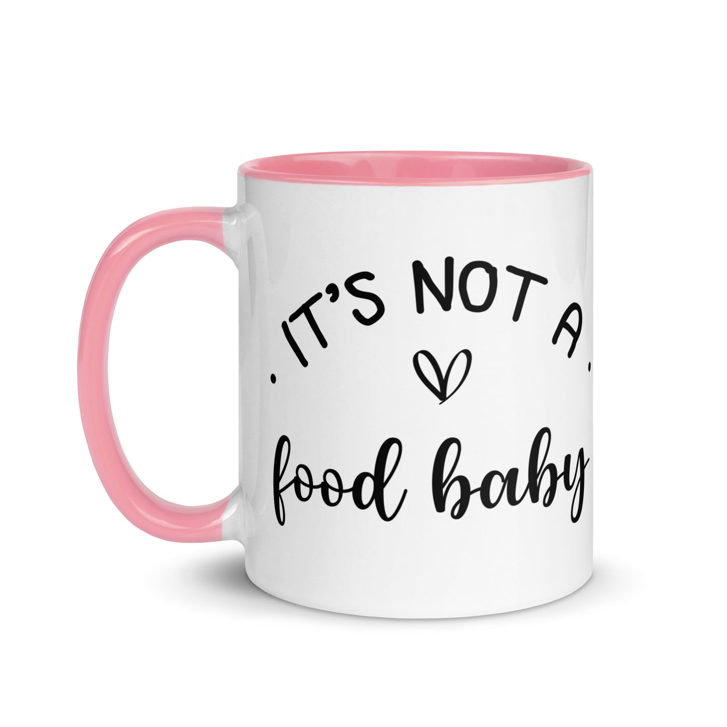 It's Not a Food Baby Mug with Color Inside