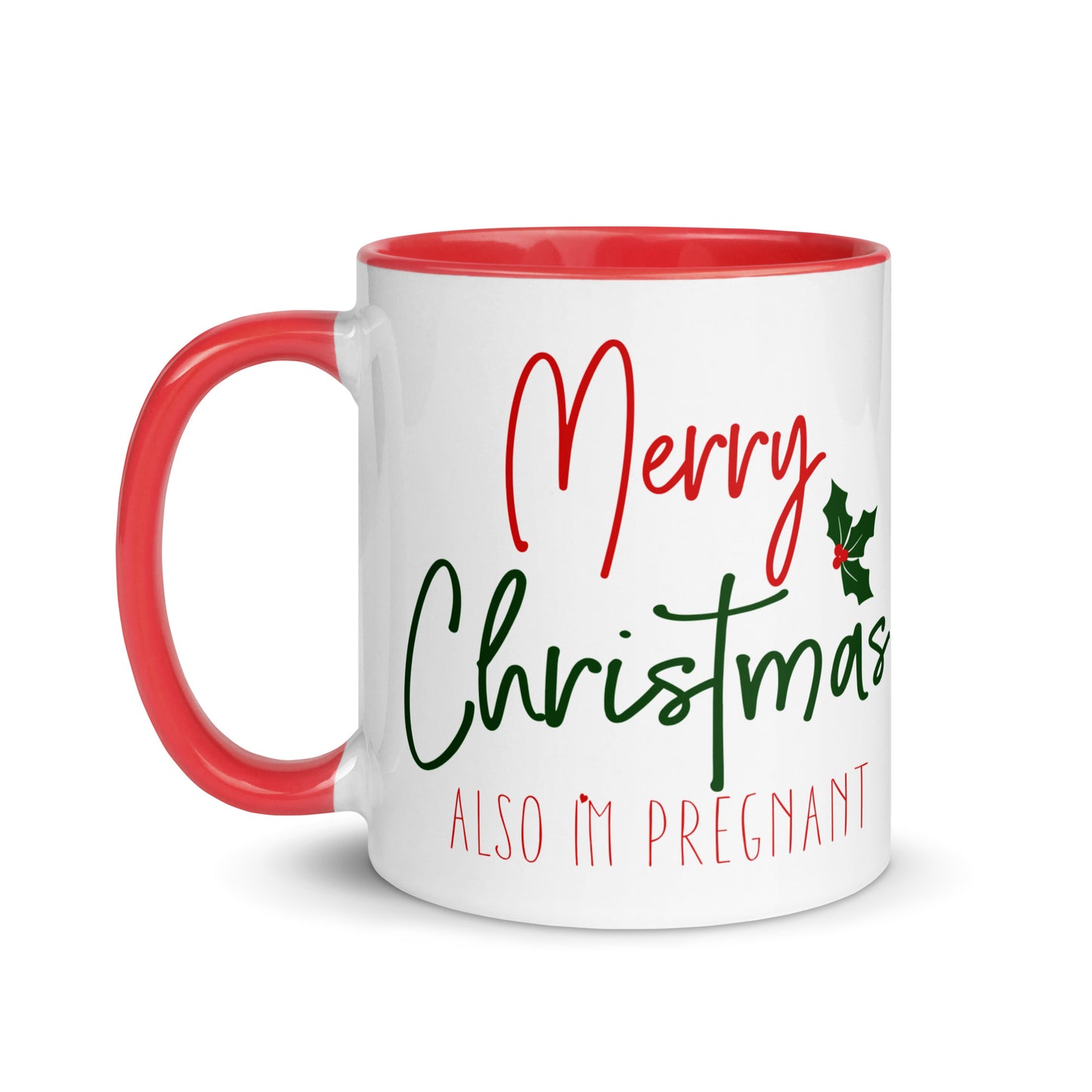 Merry Christmas - Also I'm Pregnant Mug with Color Inside