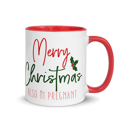 Merry Christmas - Also I'm Pregnant Mug with Color Inside