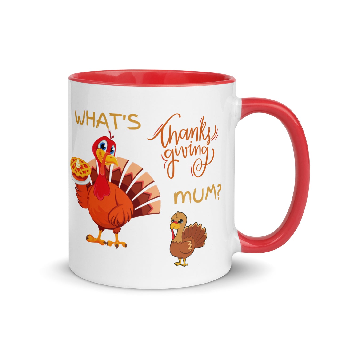 What's Thanksgiving Mum? Mug with Color Inside