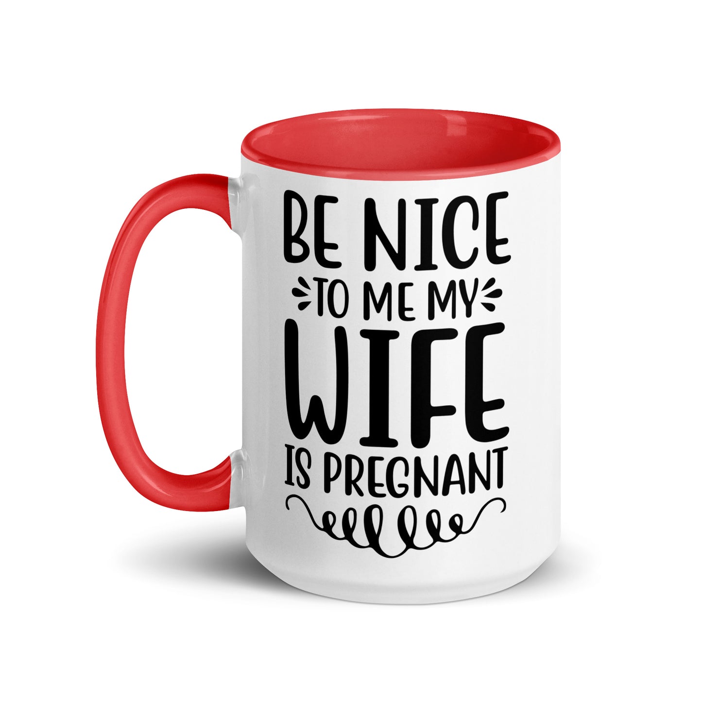 Be Nice To Me My Wife Is Pregnant Mug with Color Inside