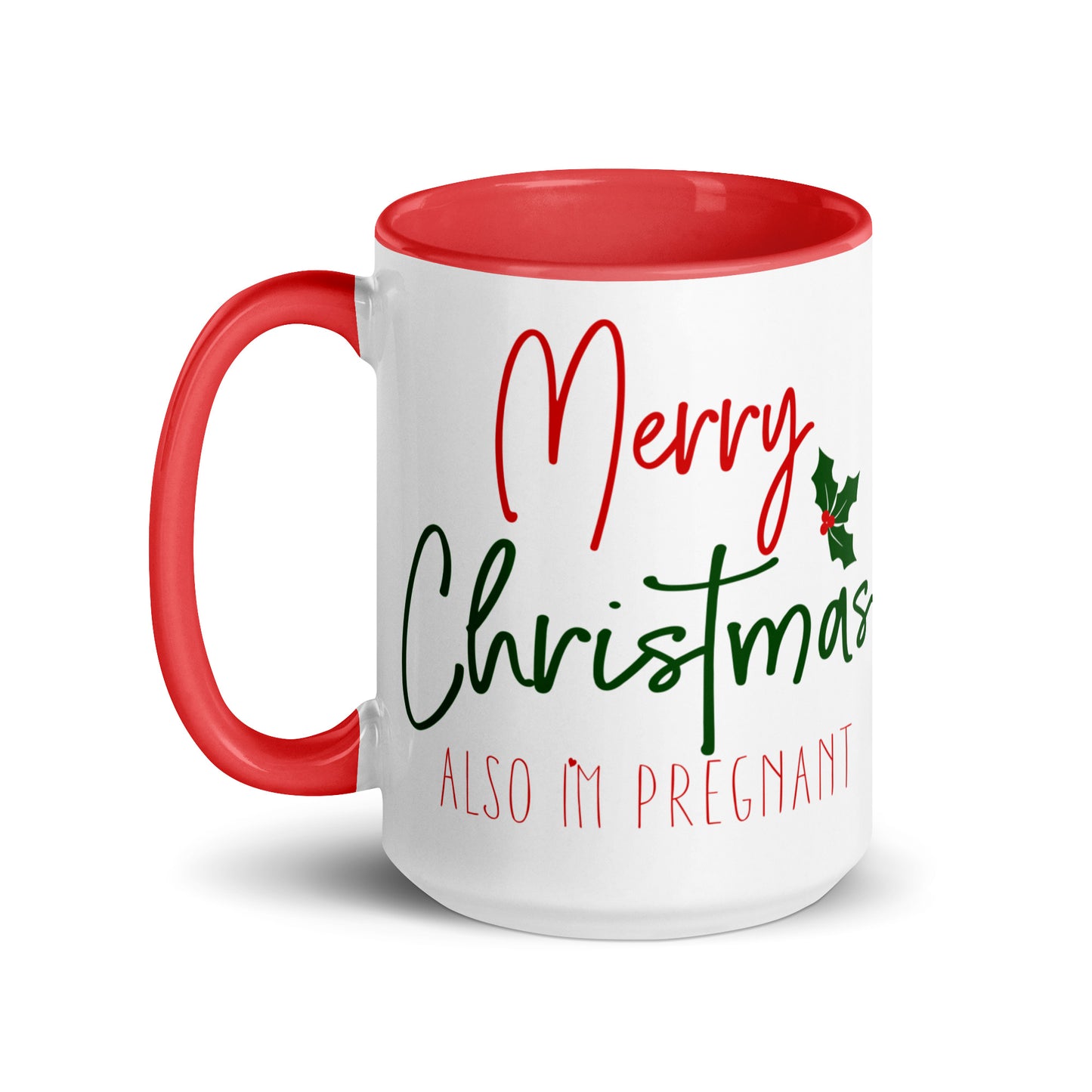 Merry Christmas - Also I'm Pregnant Mug with Color Inside