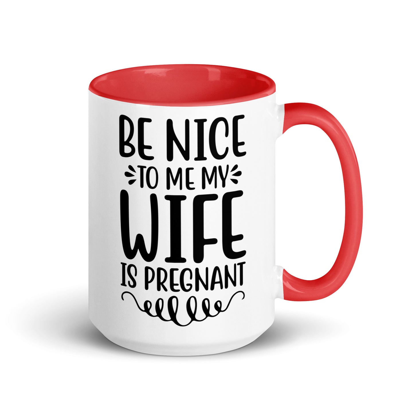 Be Nice To Me My Wife Is Pregnant Mug with Color Inside