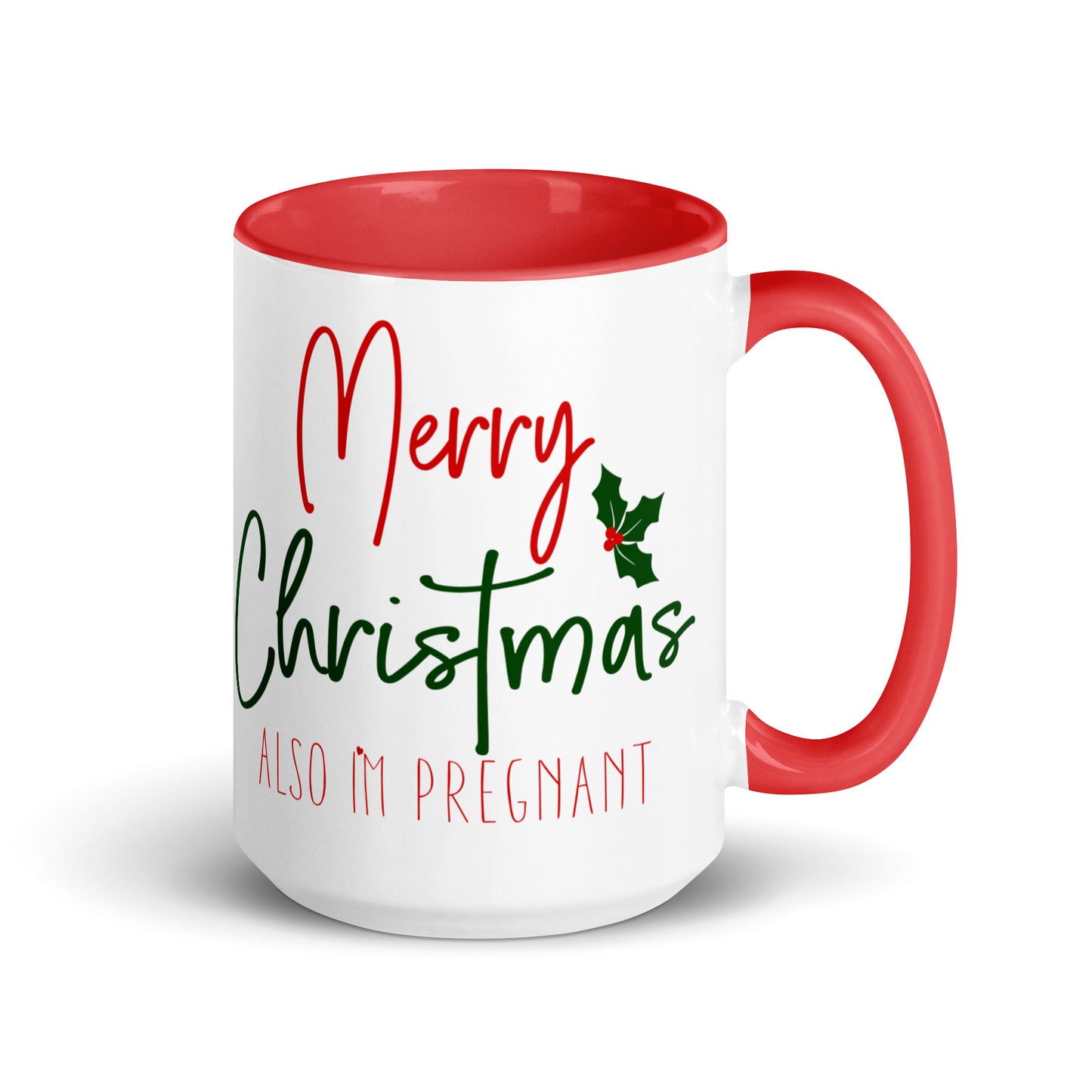 Merry Christmas - Also I'm Pregnant Mug with Color Inside