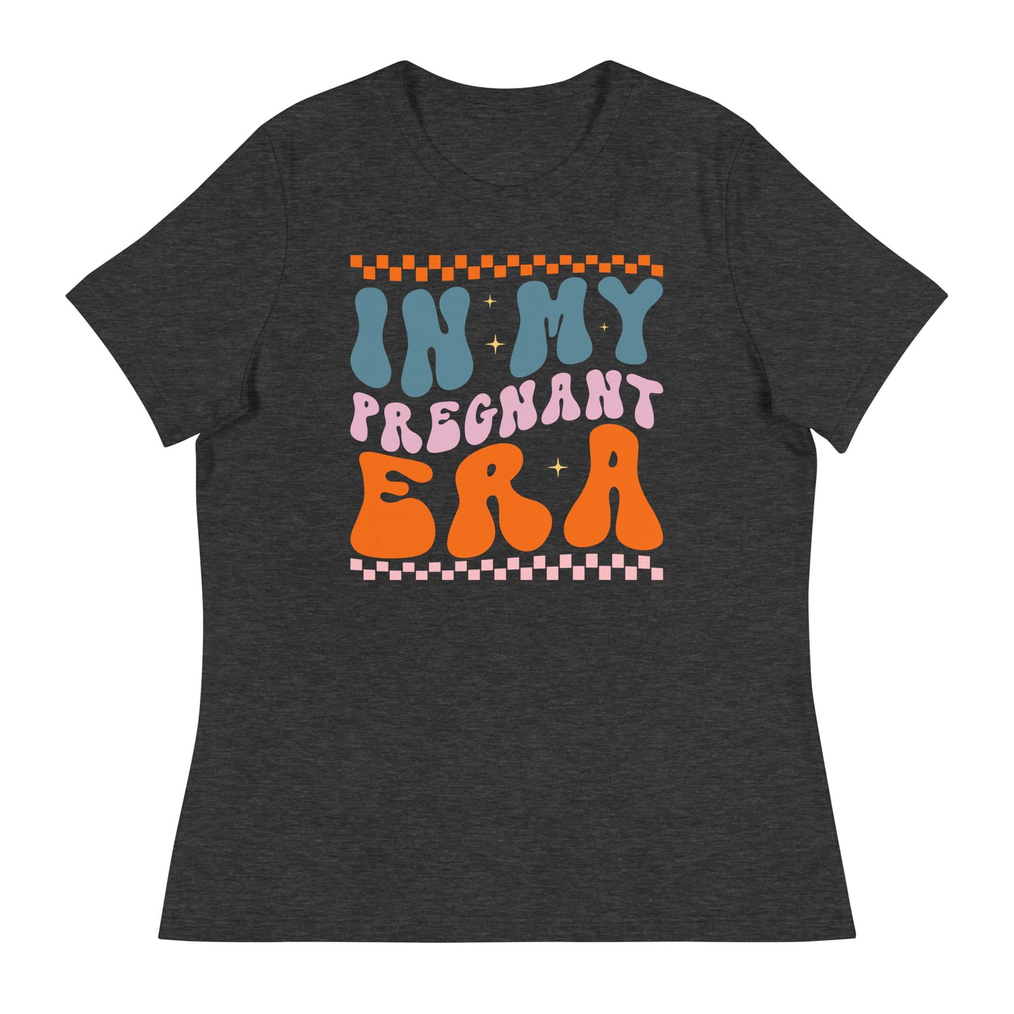 In My Pregnant Era  Women's Relaxed T-Shirt