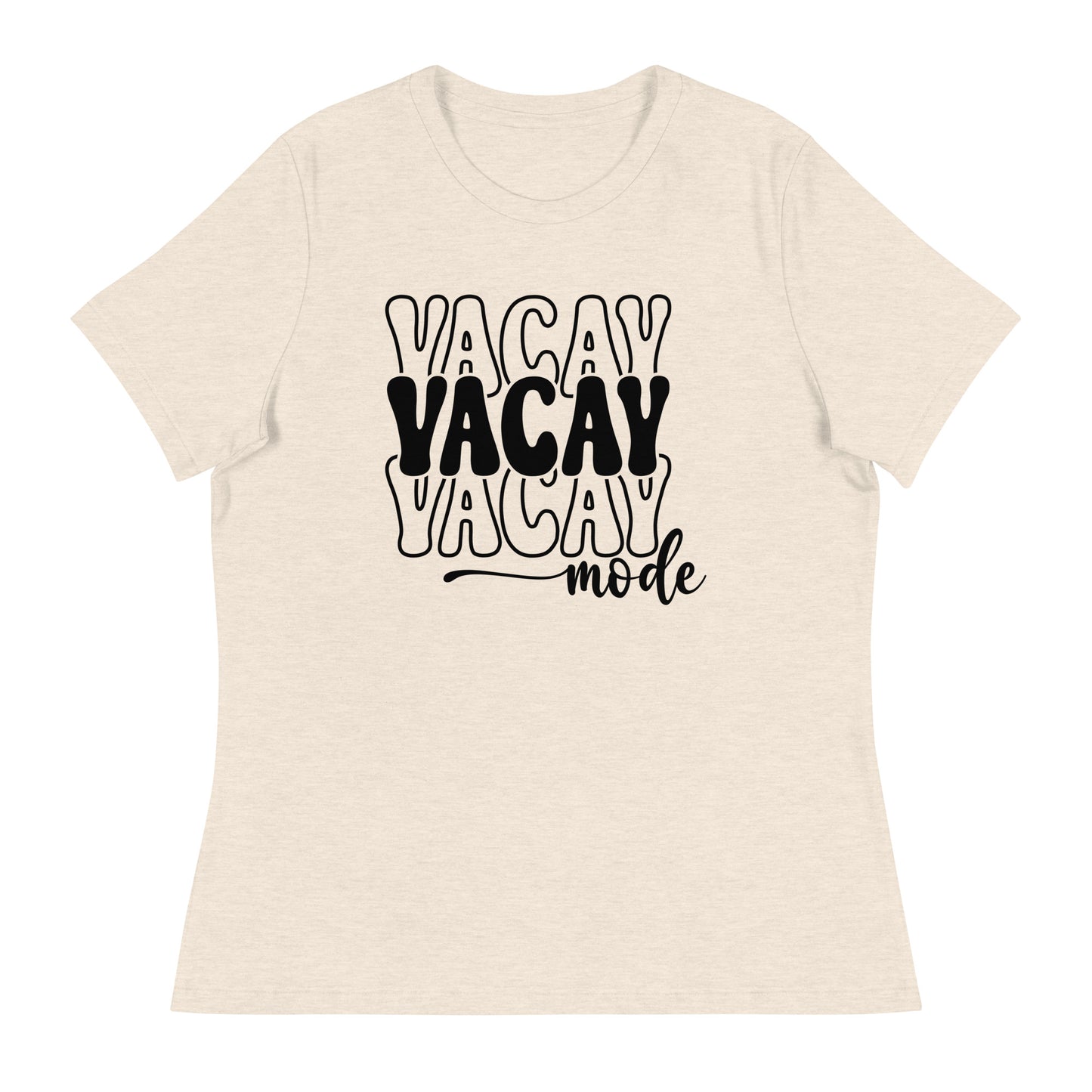 Vacay Mode Women's Relaxed T-Shirt